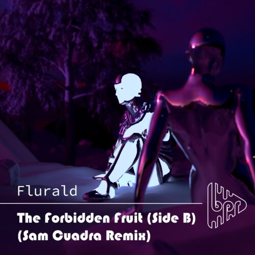flurald the forbidden fruit side b sam cuadra best pro radio