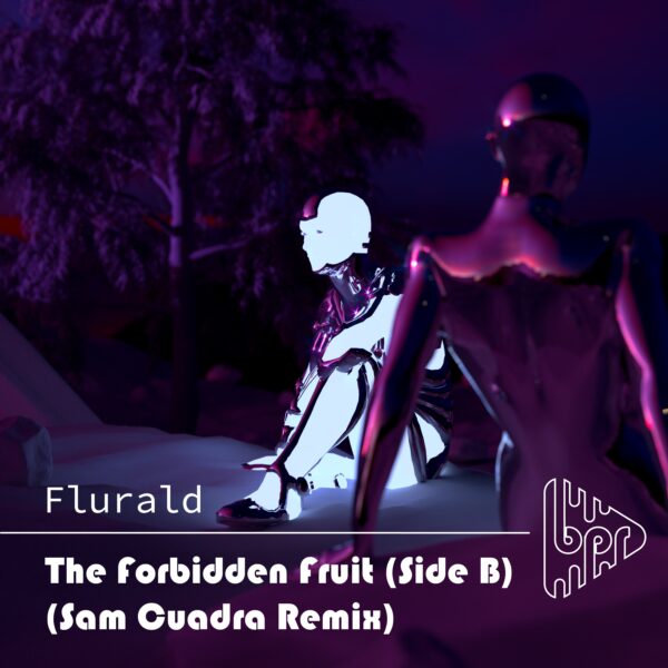 flurald the forbidden fruit side b sam cuadra best pro radio