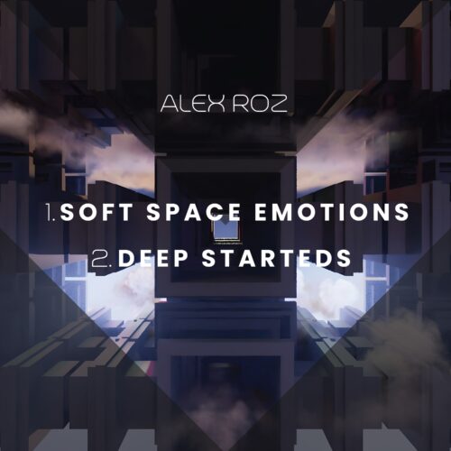 ALEX ROZ - Soft Space Emotions / Deep Starteds Out Now on Vitium Records