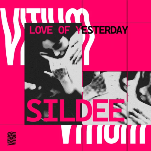 Sildee - Love Of Yesterday