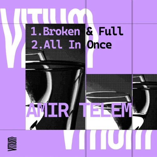 Amir Telem - Broken & Full / All In Once on Vitium Records