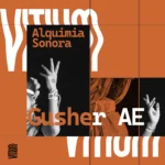 gusher_ae_alquimia_sonora