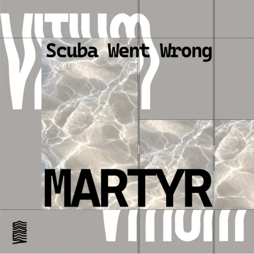 MARTYR (AL) - Scuba Went Wrong